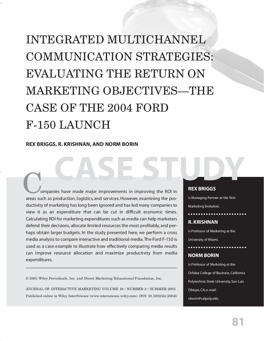 Integrated multichannel communication strategies: Evaluating the return on marketing objectives--the case of the 2004 Ford F-150 launch
