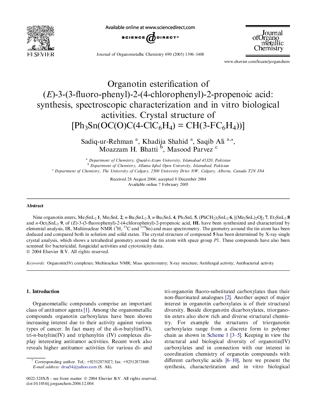 Organotin esterification of (E)-3-(3-fluoro-phenyl)-2-(4-chlorophenyl)-2-propenoic acid: synthesis, spectroscopic characterization and in vitro biological activities. Crystal structure of [Ph3Sn(OC(O)C(4-ClC6H4)Â =Â CH(3-FC6H4))]