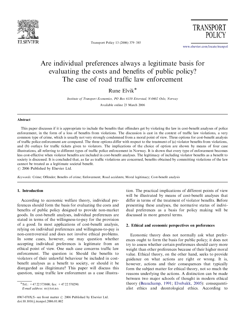 Are individual preferences always a legitimate basis for evaluating the costs and benefits of public policy?: The case of road traffic law enforcement