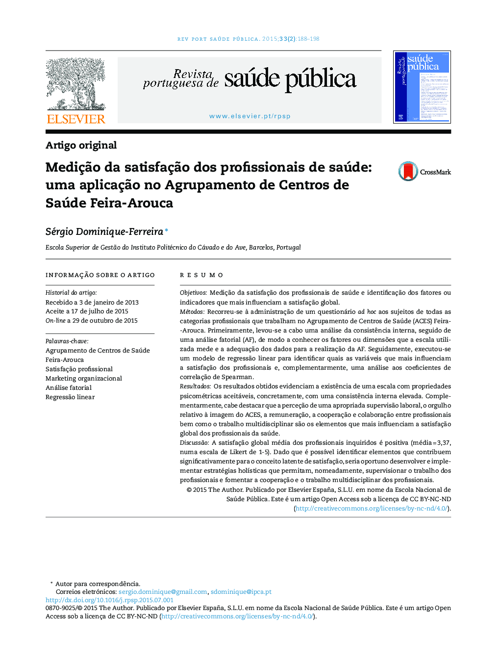 Medição da satisfação dos profissionais de saúde: uma aplicação no Agrupamento de Centros de Saúde Feira‐Arouca