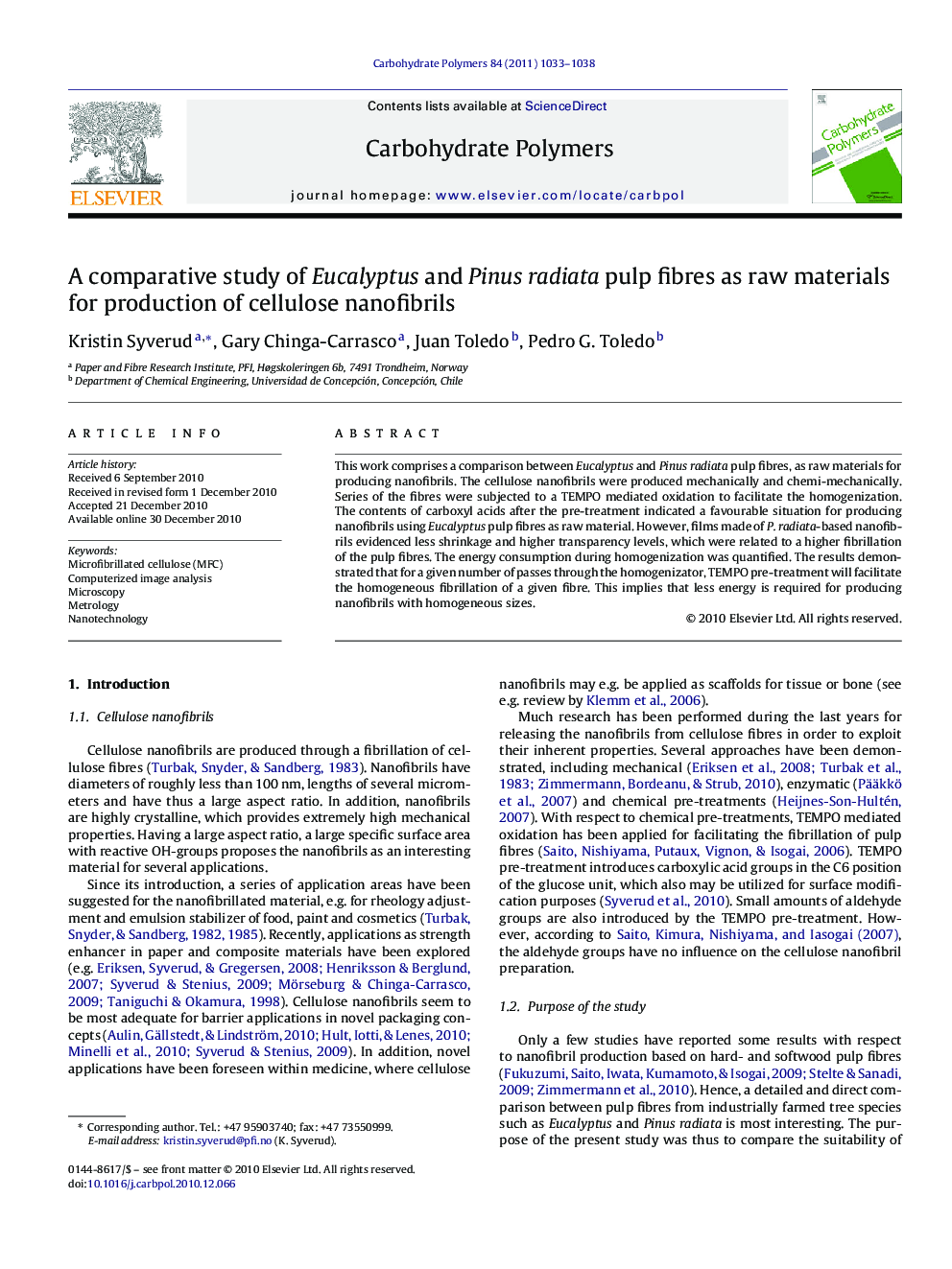 A comparative study of Eucalyptus and Pinus radiata pulp fibres as raw materials for production of cellulose nanofibrils