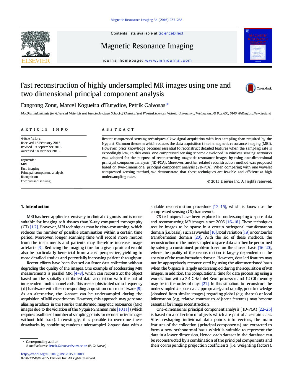 Fast reconstruction of highly undersampled MR images using one and two dimensional principal component analysis