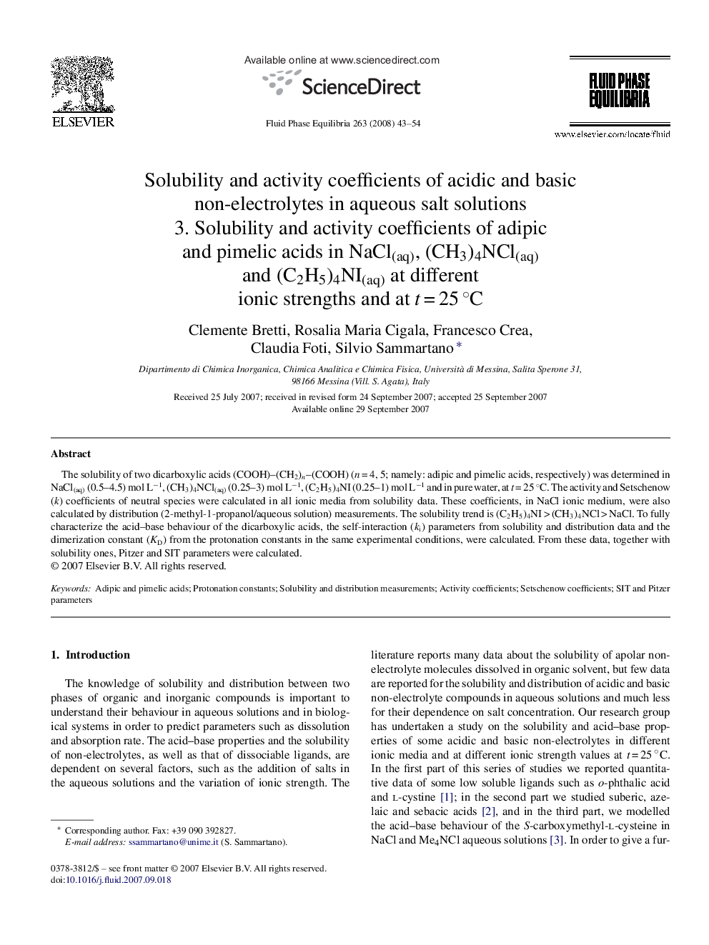 Solubility and activity coefficients of acidic and basic non-electrolytes in aqueous salt solutions: 3. Solubility and activity coefficients of adipic and pimelic acids in NaCl(aq), (CH3)4NCl(aq) and (C2H5)4NI(aq) at different ionic strengths and at t = 2