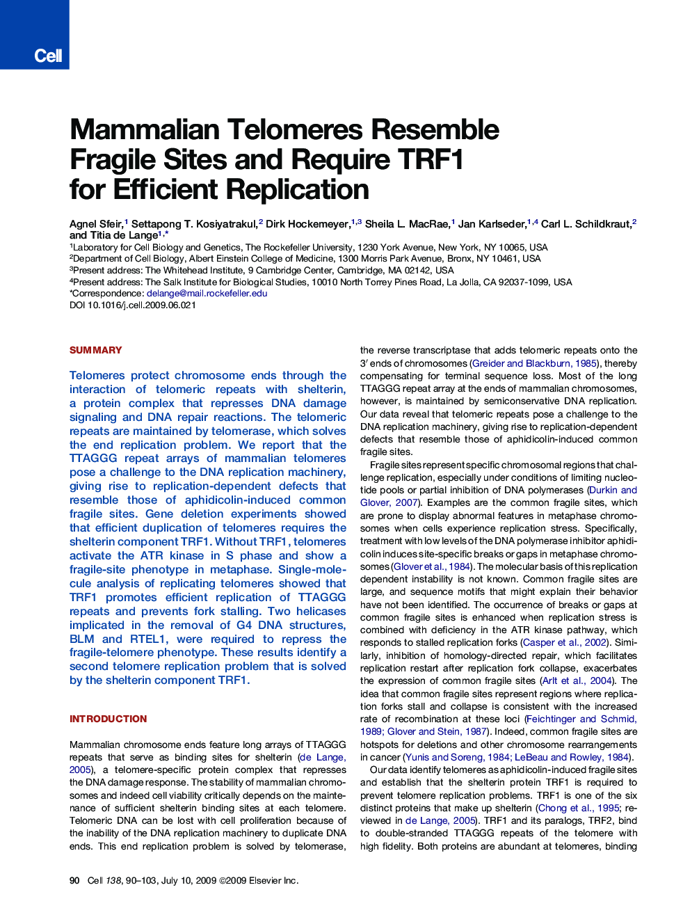 Mammalian Telomeres Resemble Fragile Sites and Require TRF1 for Efficient Replication