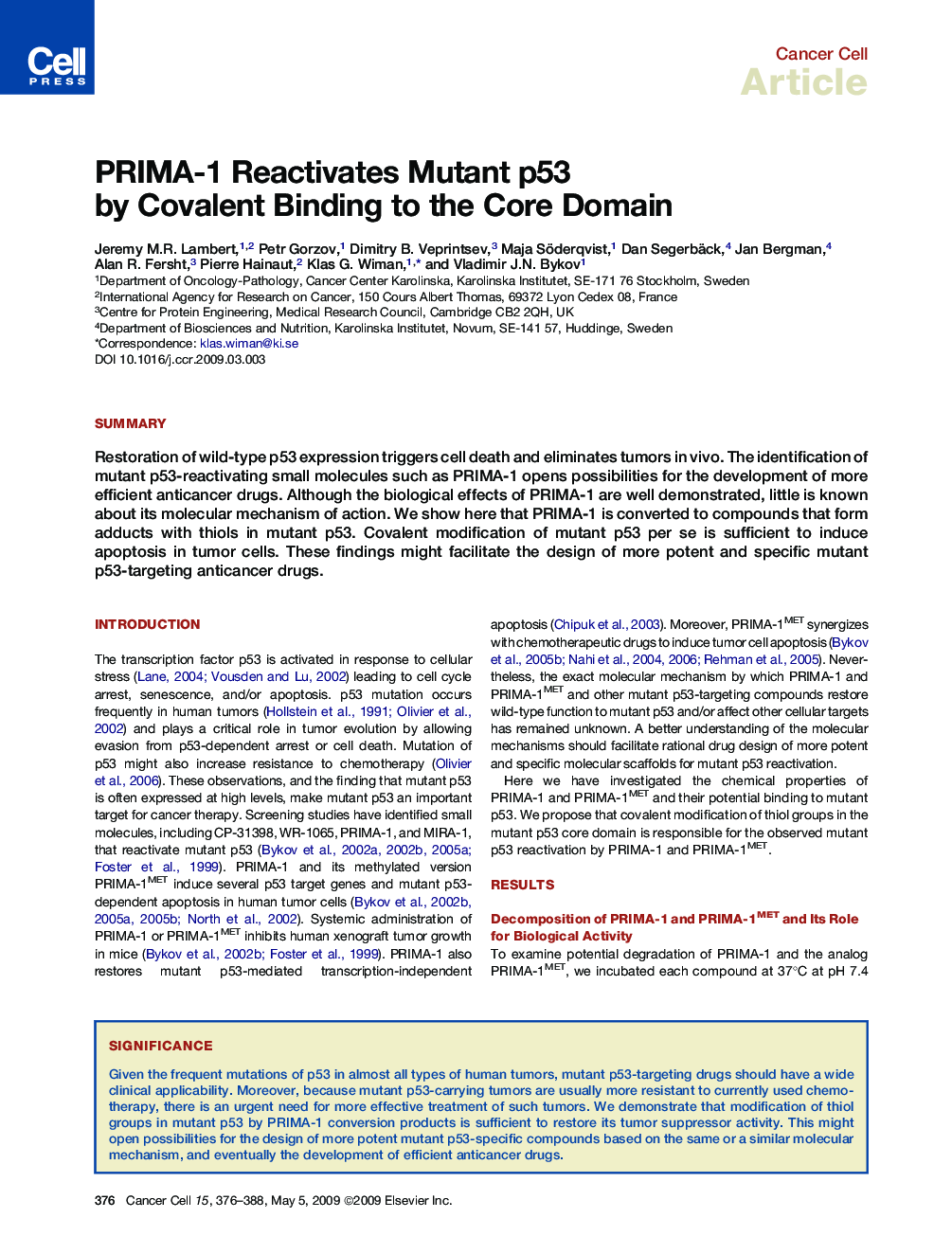 PRIMA-1 Reactivates Mutant p53 by Covalent Binding to the Core Domain