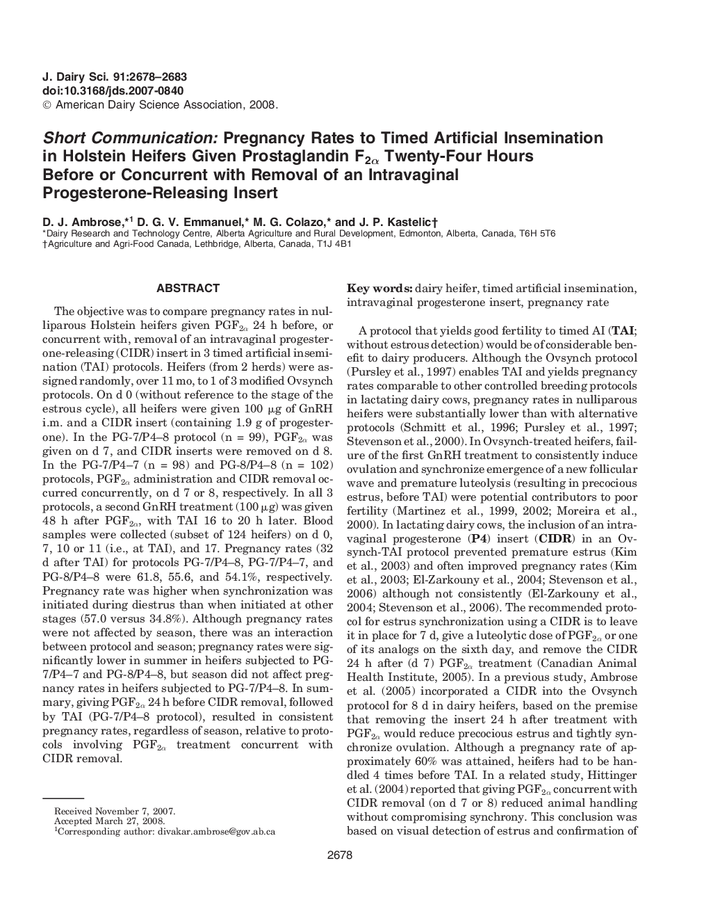 Short Communication: Pregnancy Rates to Timed Artificial Insemination in Holstein Heifers Given Prostaglandin F2α Twenty-Four Hours Before or Concurrent with Removal of an Intravaginal Progesterone-Releasing Insert