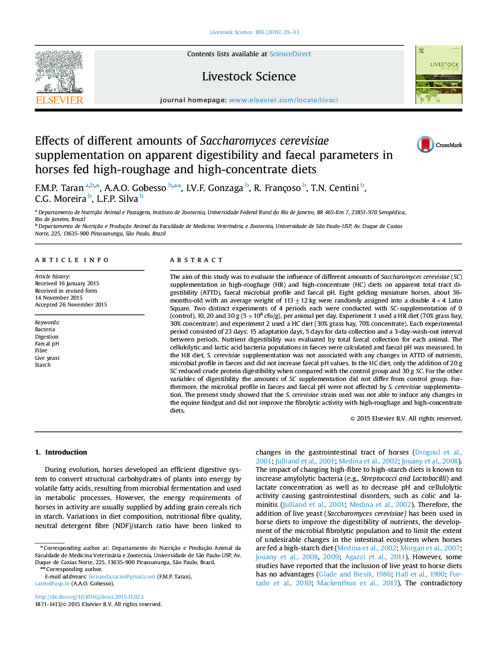 اثرات مقادیر مختلف مکمل Saccharomyces cerevisiae بر پارامترهای قابلیت هضم ظاهری و پارامترهای مدفوع در اسب های دارای رژیم غذایی با علوفه و کنسانتره بالا  