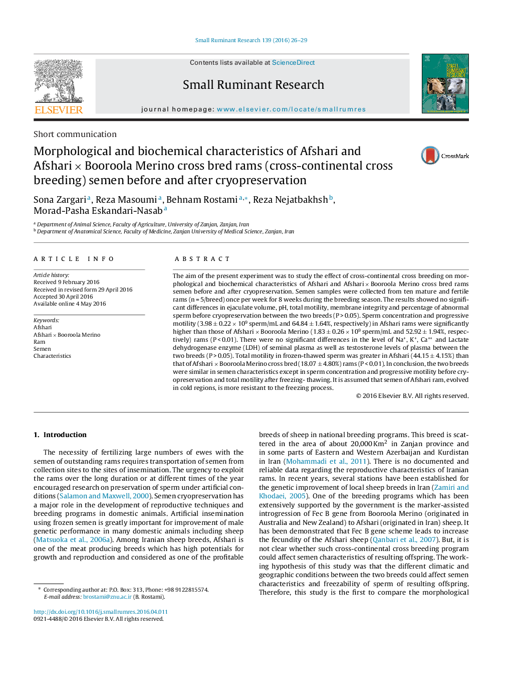 ویژگی های مورفولوژیکی و بیوشیمیایی مایع منی قوچ پرورشی دورگه مرینوس افشاری و افشاری × Booroola (پرورش متقابل میان قاره ای) قبل و بعد از انجماد