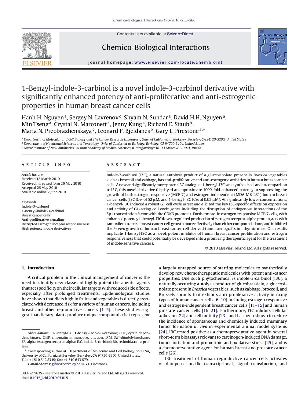 1-Benzyl-indole-3-carbinol is a novel indole-3-carbinol derivative with significantly enhanced potency of anti-proliferative and anti-estrogenic properties in human breast cancer cells