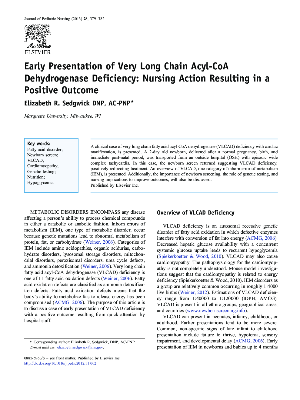 Early Presentation of Very Long Chain Acyl-CoA Dehydrogenase Deficiency: Nursing Action Resulting in a Positive Outcome