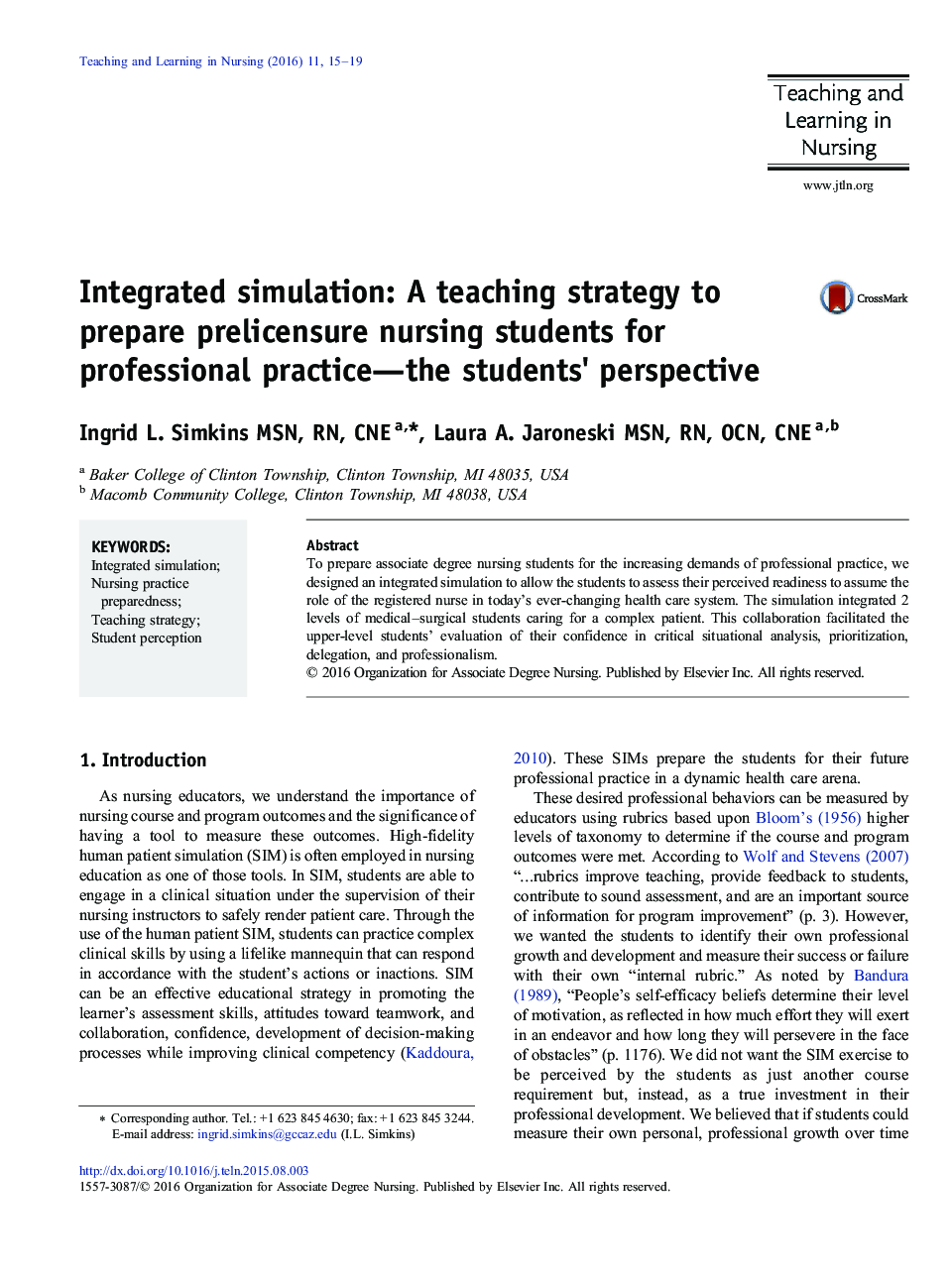 شبیه سازی یکپارچه: یک استراتژی آموزش برای آماده سازی دانشجویان پرستاری قبل از اخذ مجوز برای چشم انداز حرفه ای عمل دانش آموزان