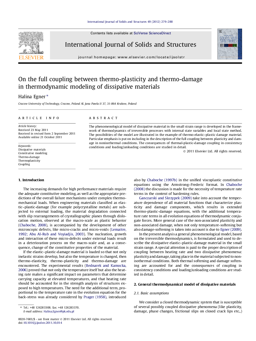 On the full coupling between thermo-plasticity and thermo-damage in thermodynamic modeling of dissipative materials