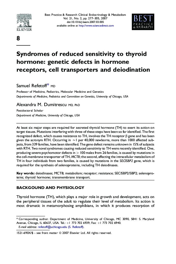 Syndromes of reduced sensitivity to thyroid hormone: genetic defects in hormone receptors, cell transporters and deiodination