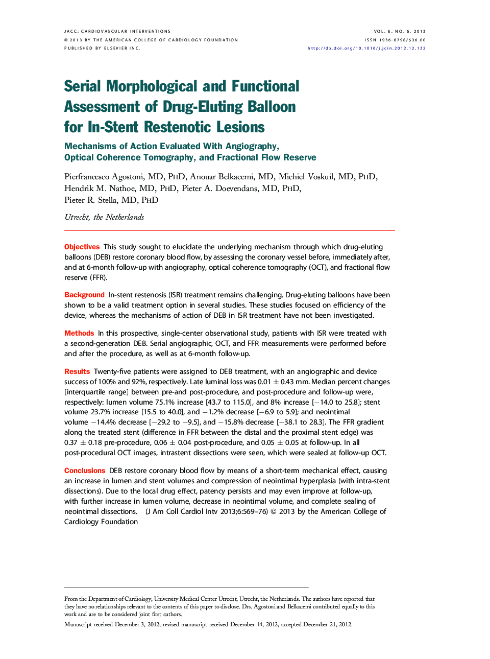 Serial Morphological and Functional Assessment of Drug-Eluting Balloon for In-Stent Restenotic Lesions : Mechanisms of Action Evaluated With Angiography, Optical Coherence Tomography, and Fractional Flow Reserve