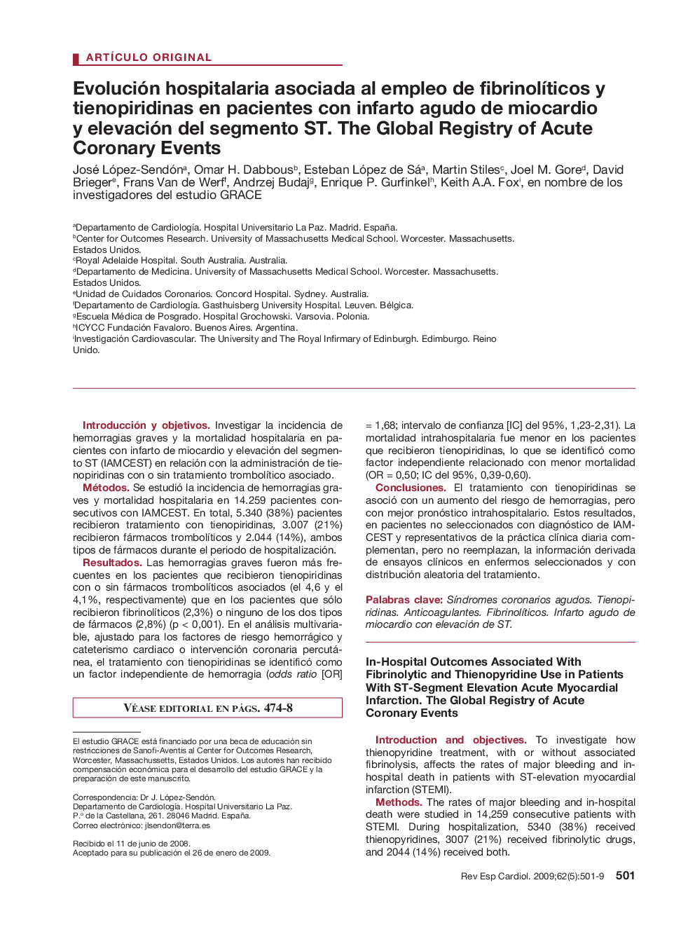 Evolución hospitalaria asociada al empleo de fibrinolÃ­ticos y tienopiridinas en pacientes con infarto agudo de miocardio y elevación del segmento ST. The Global Registry of Acute Coronary Events