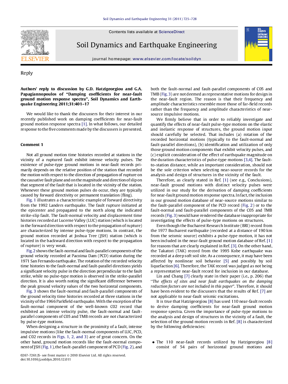 Authors' reply to discussion by G.D. Hatzigeorgiou and G.A. Papagiannopoulos of “Damping coefficients for near-fault ground motion response spectra”, Soil Dynamics and Earthquake Engineering 2011;31:401-17