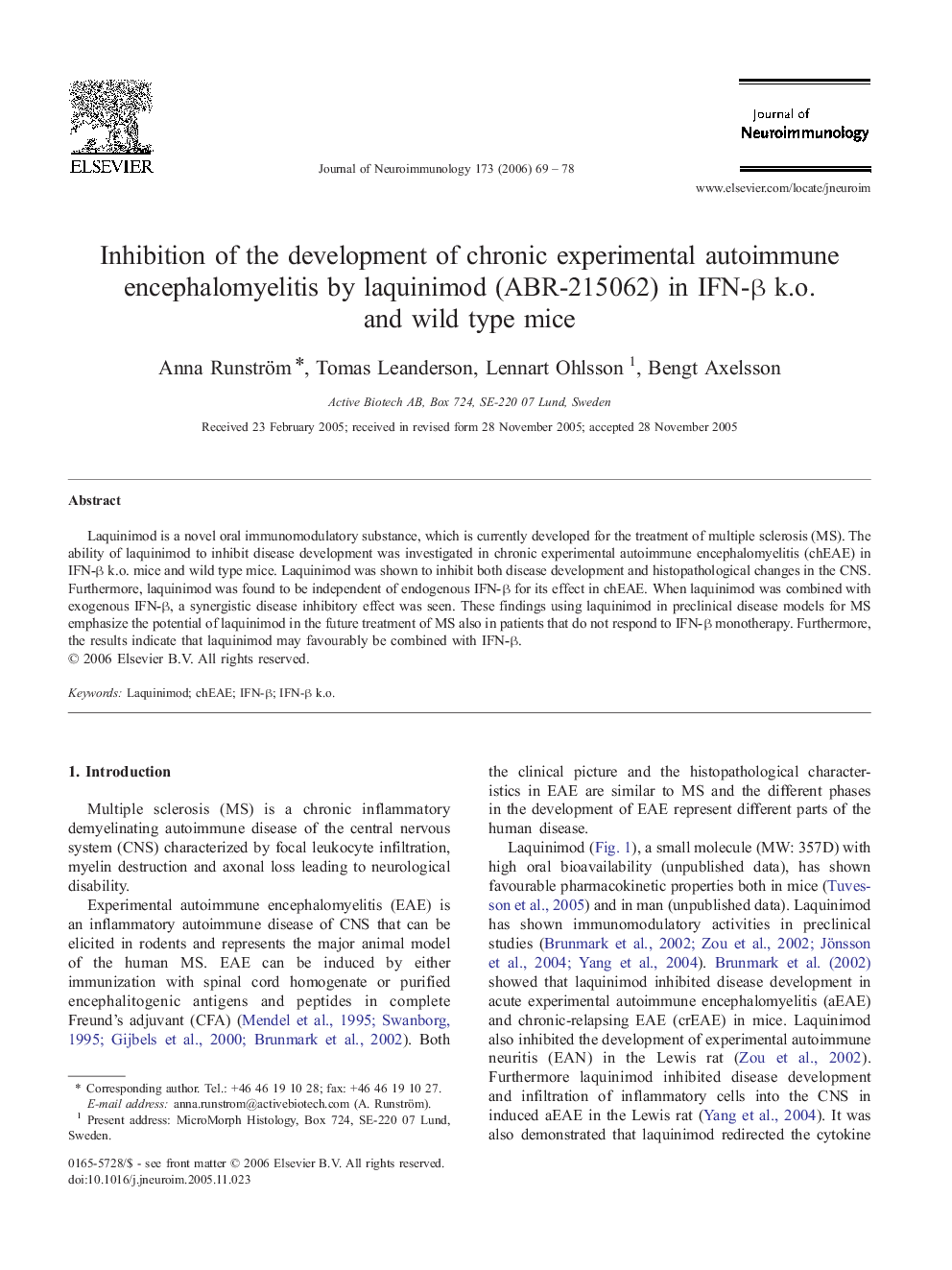 Inhibition of the development of chronic experimental autoimmune encephalomyelitis by laquinimod (ABR-215062) in IFN-β k.o. and wild type mice