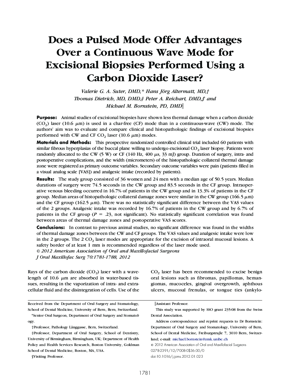 Does a Pulsed Mode Offer Advantages Over a Continuous Wave Mode for Excisional Biopsies Performed Using a Carbon Dioxide Laser?