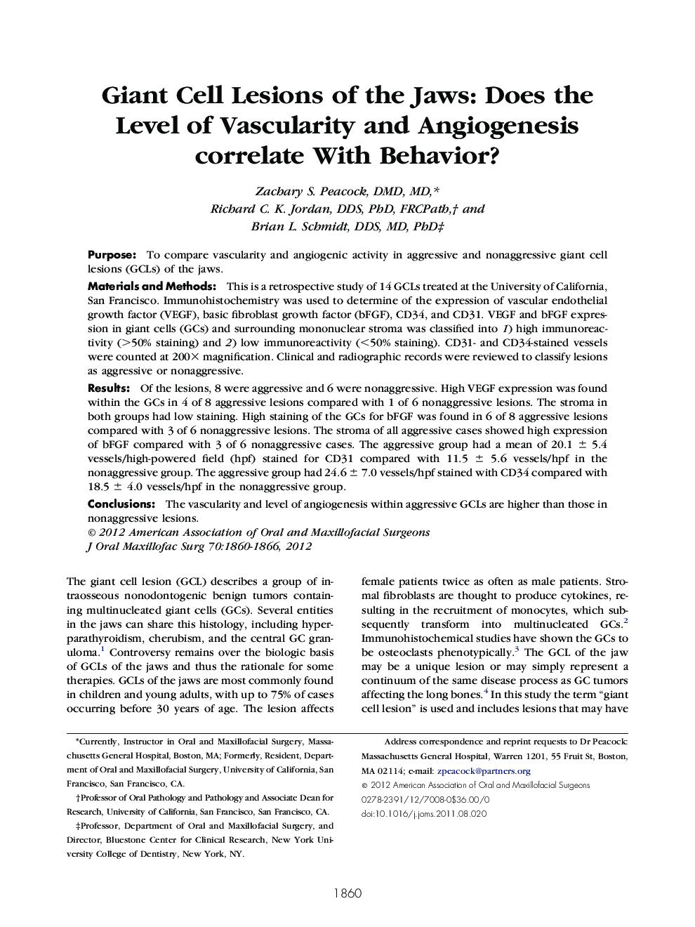 Giant Cell Lesions of the Jaws: Does the Level of Vascularity and Angiogenesis correlate With Behavior?