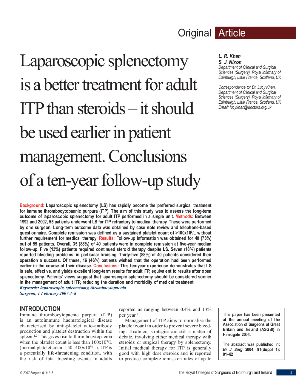 Laparoscopic splenectomy is a better treatment for adult ITP than steroids — it should be used earlier in patient management. Conclusions of a ten-year follow-up study