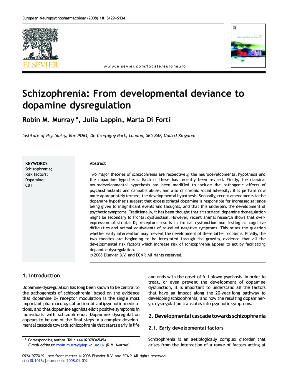 Schizophrenia: From developmental deviance to dopamine dysregulation
