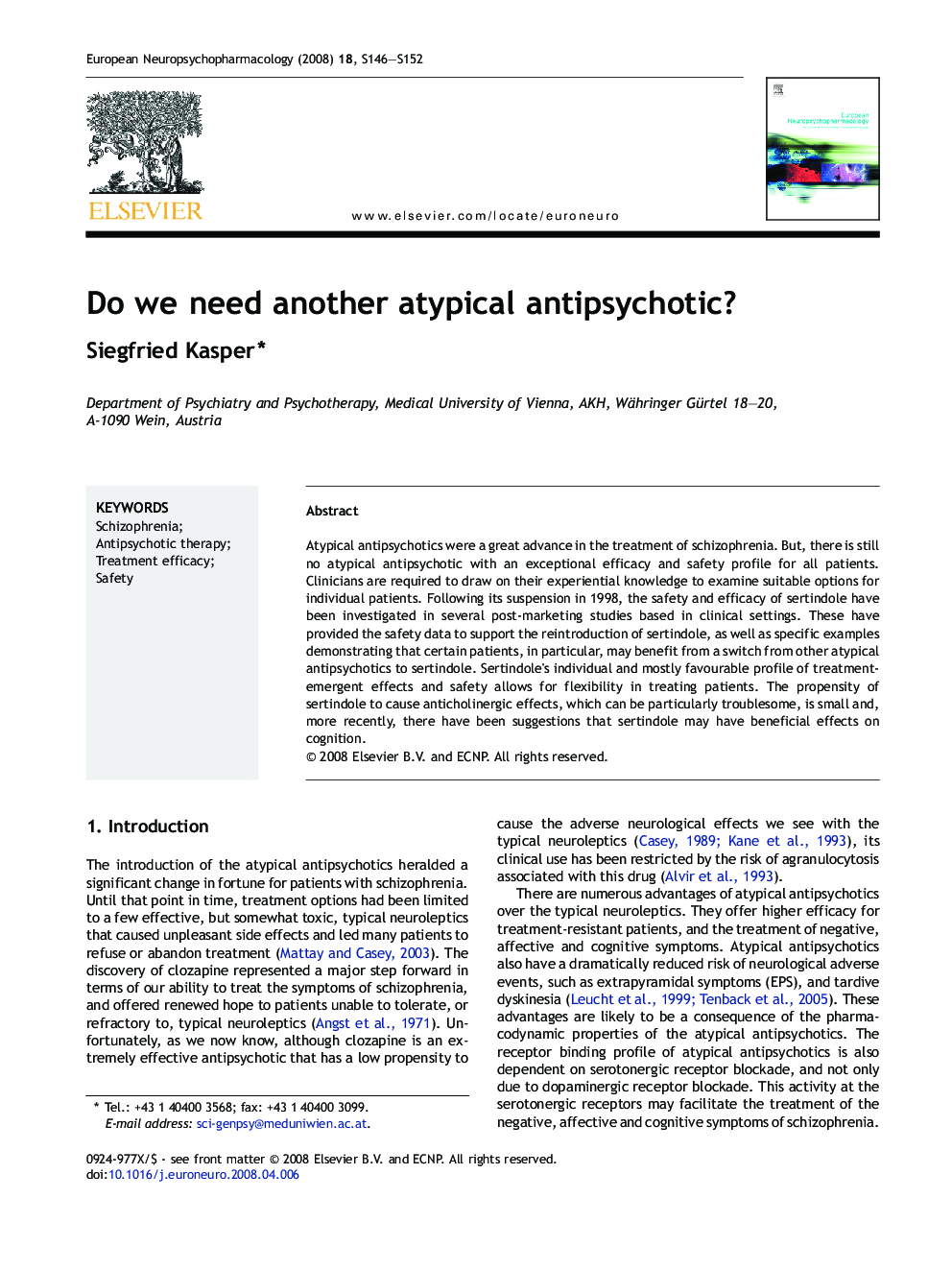 Do we need another atypical antipsychotic?