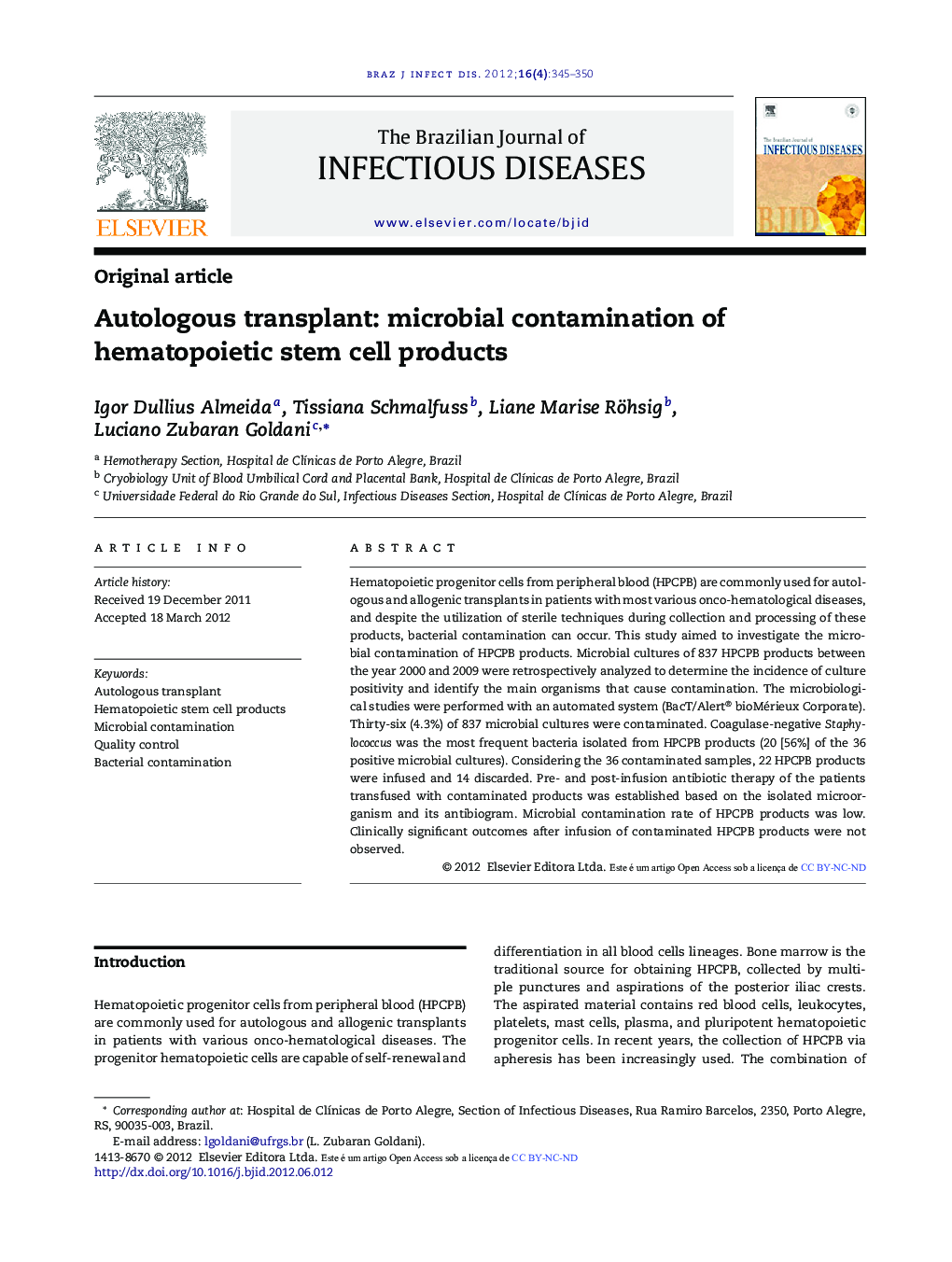 Autologous transplant: microbial contamination of hematopoietic stem cell products