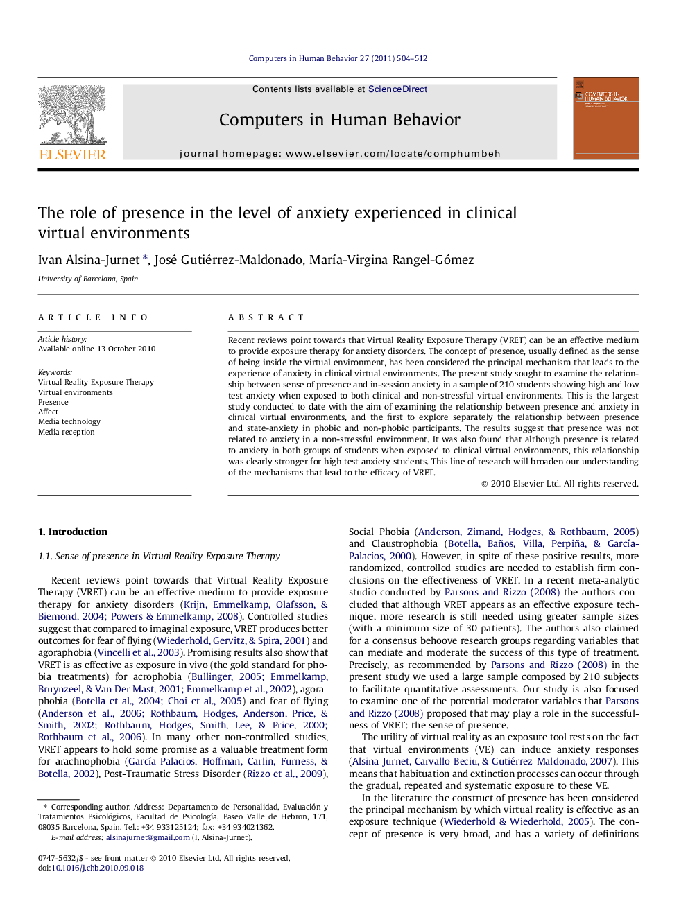 The role of presence in the level of anxiety experienced in clinical virtual environments