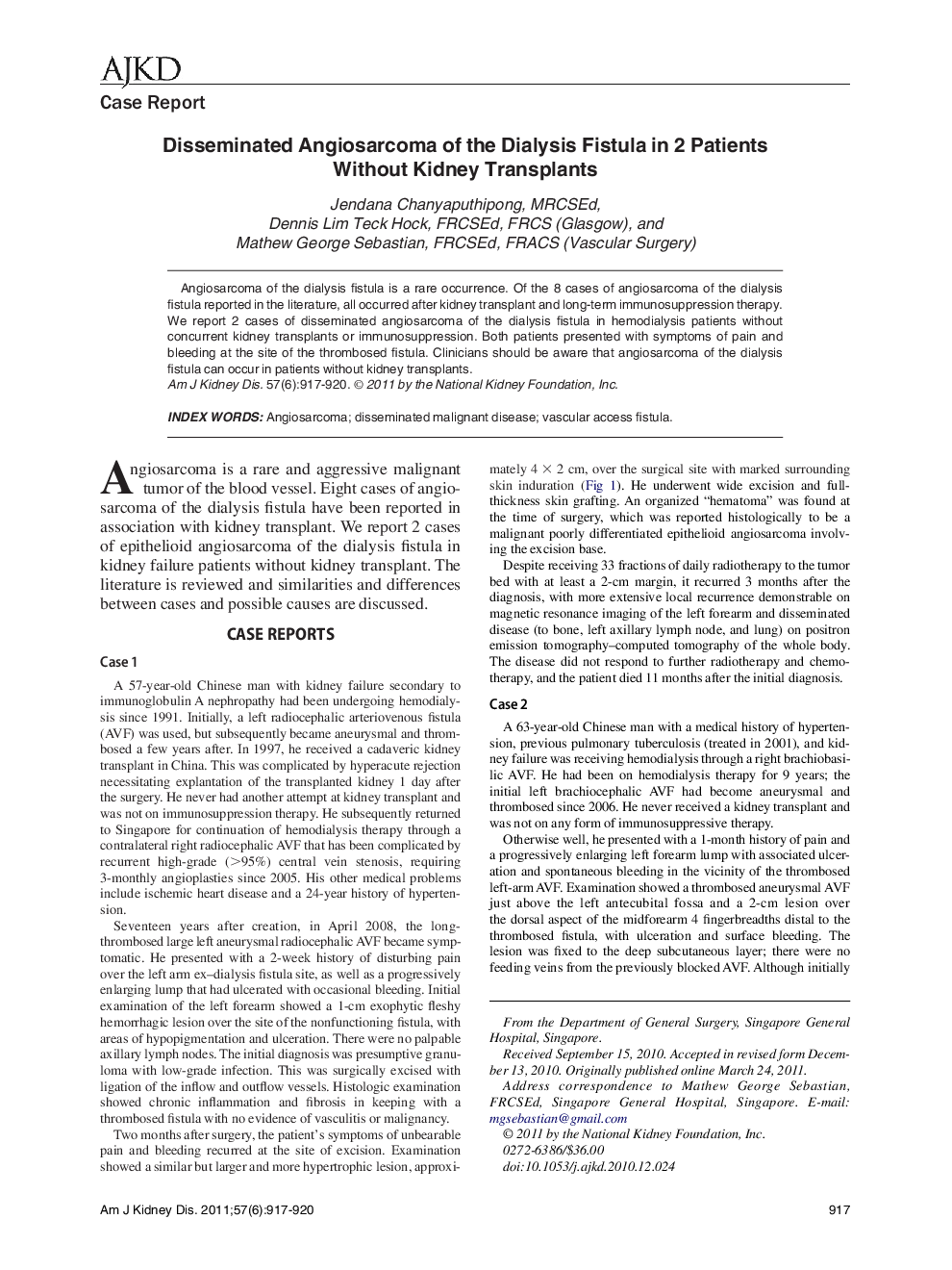 Disseminated Angiosarcoma of the Dialysis Fistula in 2 Patients Without Kidney Transplants