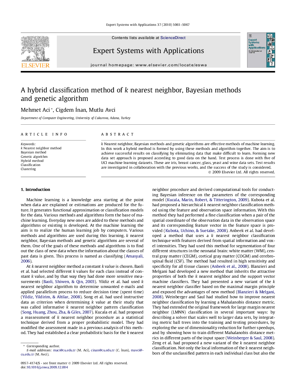 A hybrid classification method of k nearest neighbor, Bayesian methods and genetic algorithm