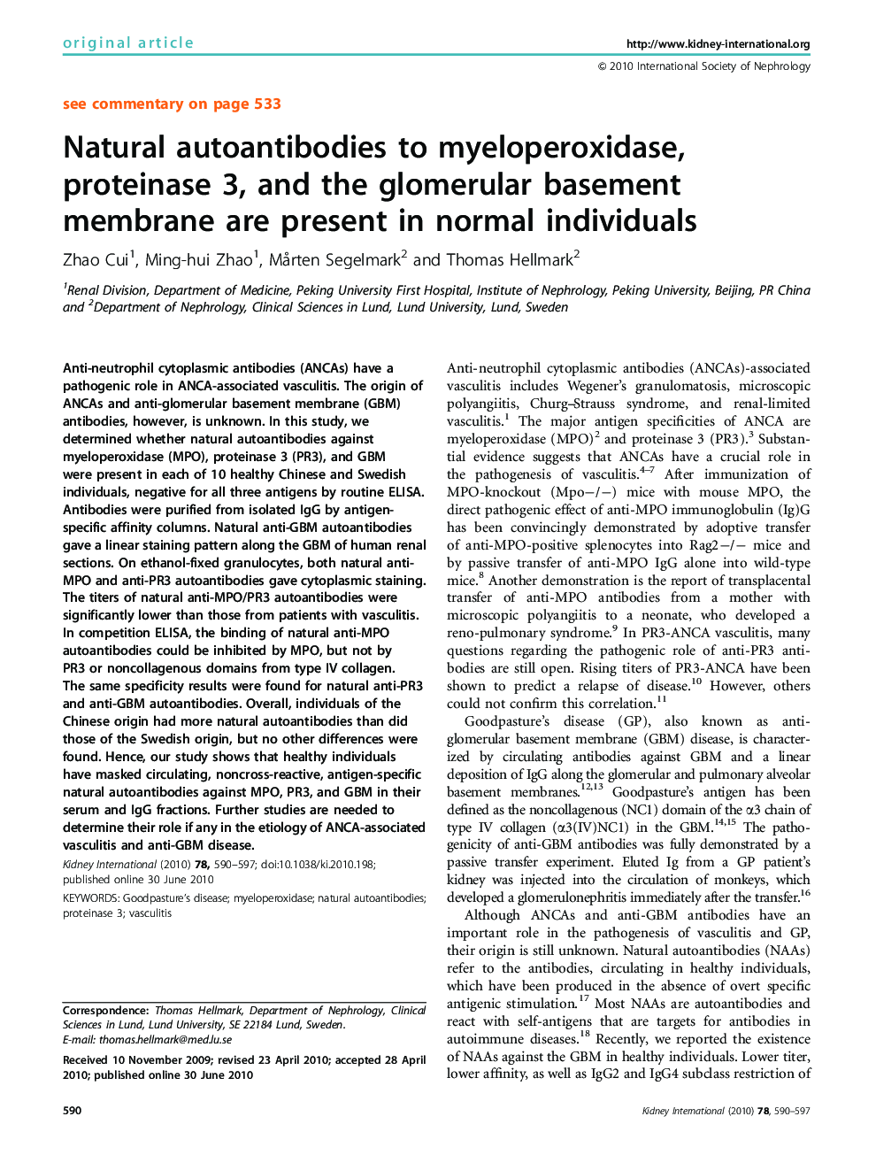 Natural autoantibodies to myeloperoxidase, proteinase 3, and the glomerular basement membrane are present in normal individuals 