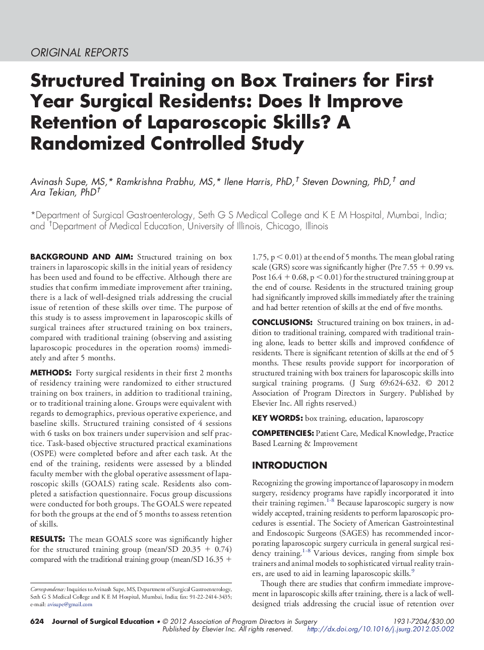 Structured Training on Box Trainers for First Year Surgical Residents: Does It Improve Retention of Laparoscopic Skills? A Randomized Controlled Study