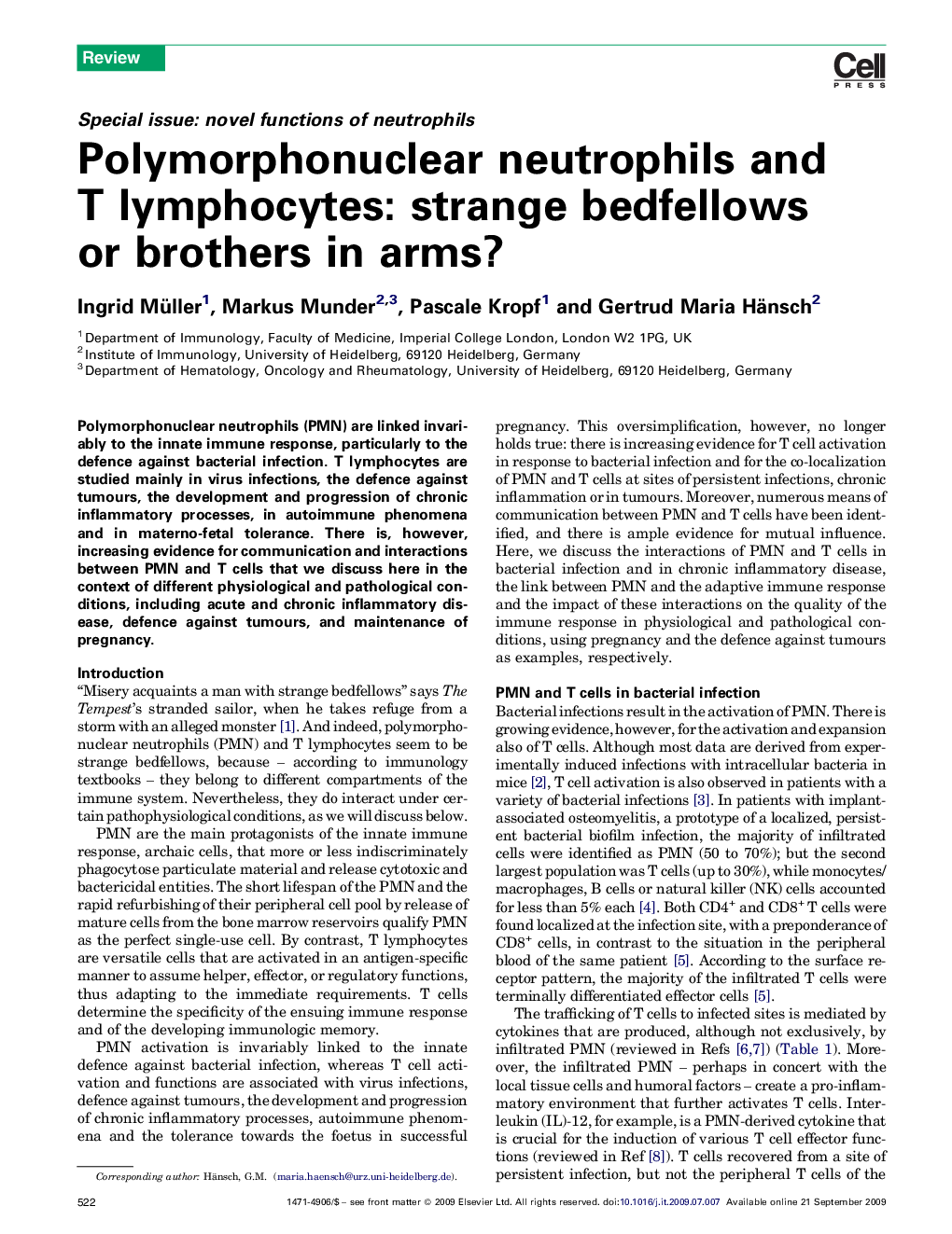 Polymorphonuclear neutrophils and T lymphocytes: strange bedfellows or brothers in arms?