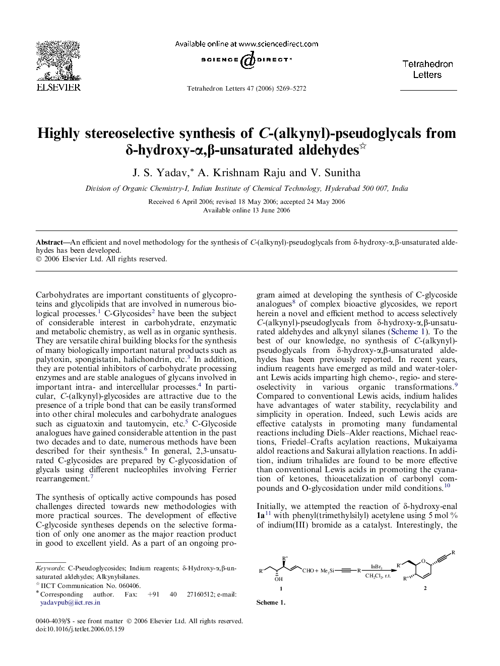 Highly stereoselective synthesis of C-(alkynyl)-pseudoglycals from Î´-hydroxy-Î±,Î²-unsaturated aldehydes