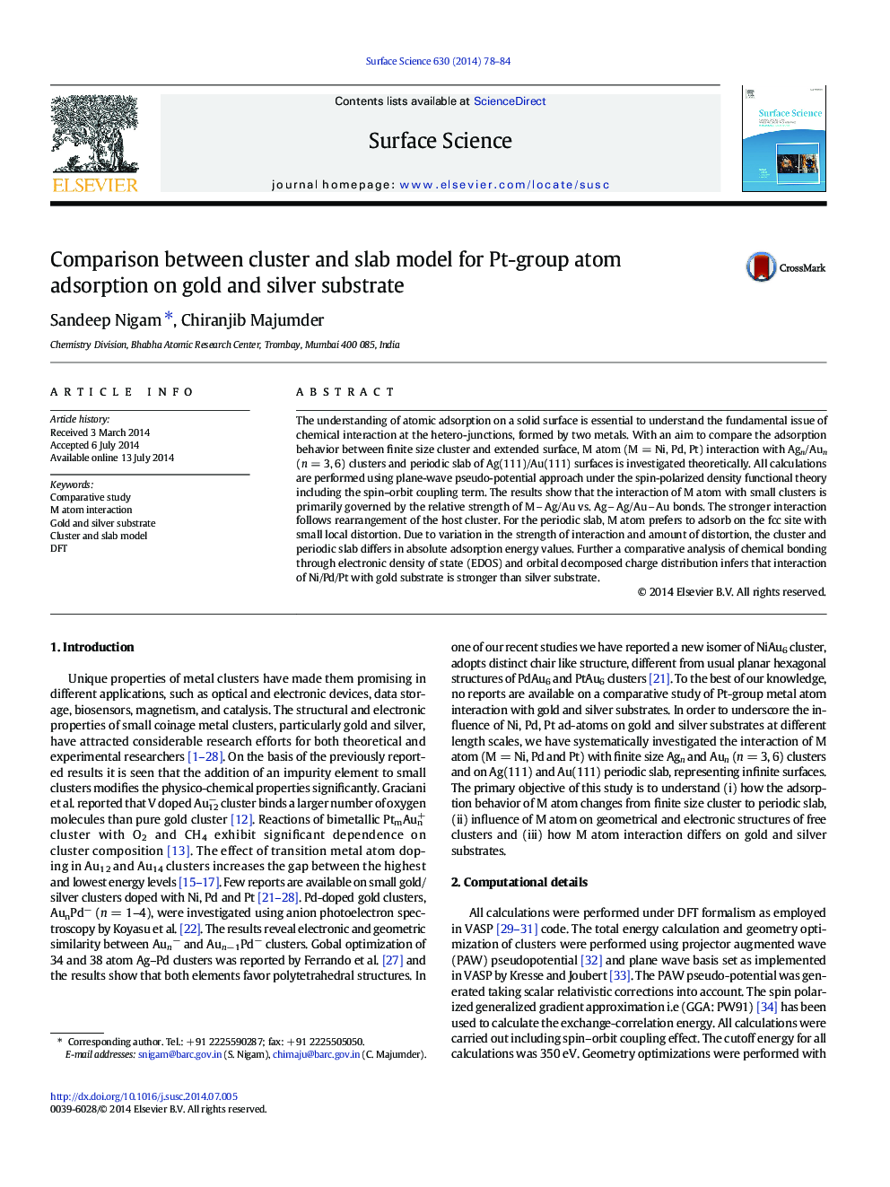 Comparison between cluster and slab model for Pt-group atom adsorption on gold and silver substrate