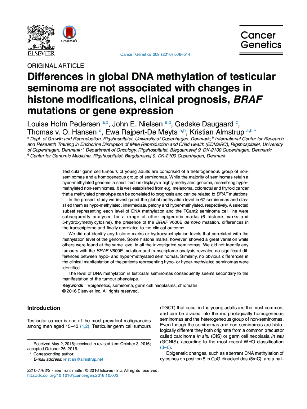 Original ArticleDifferences in global DNA methylation of testicular seminoma are not associated with changes in histone modifications, clinical prognosis, BRAF mutations or gene expression