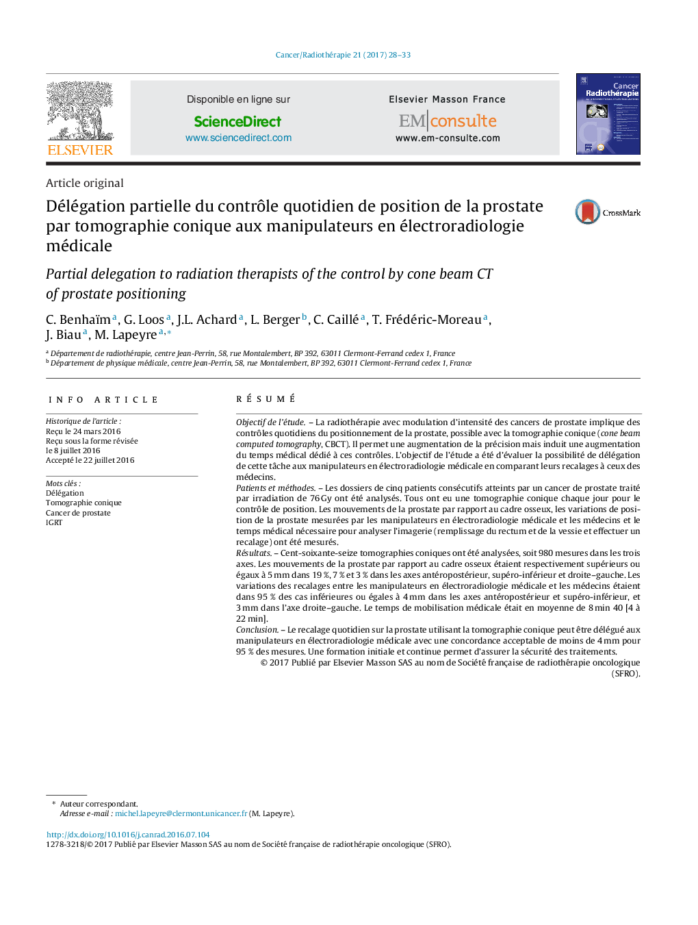 Article originalDélégation partielle du contrÃ´le quotidien de position de la prostate par tomographie conique aux manipulateurs en électroradiologie médicalePartial delegation to radiation therapists of the control by cone beam CT of prostate positio