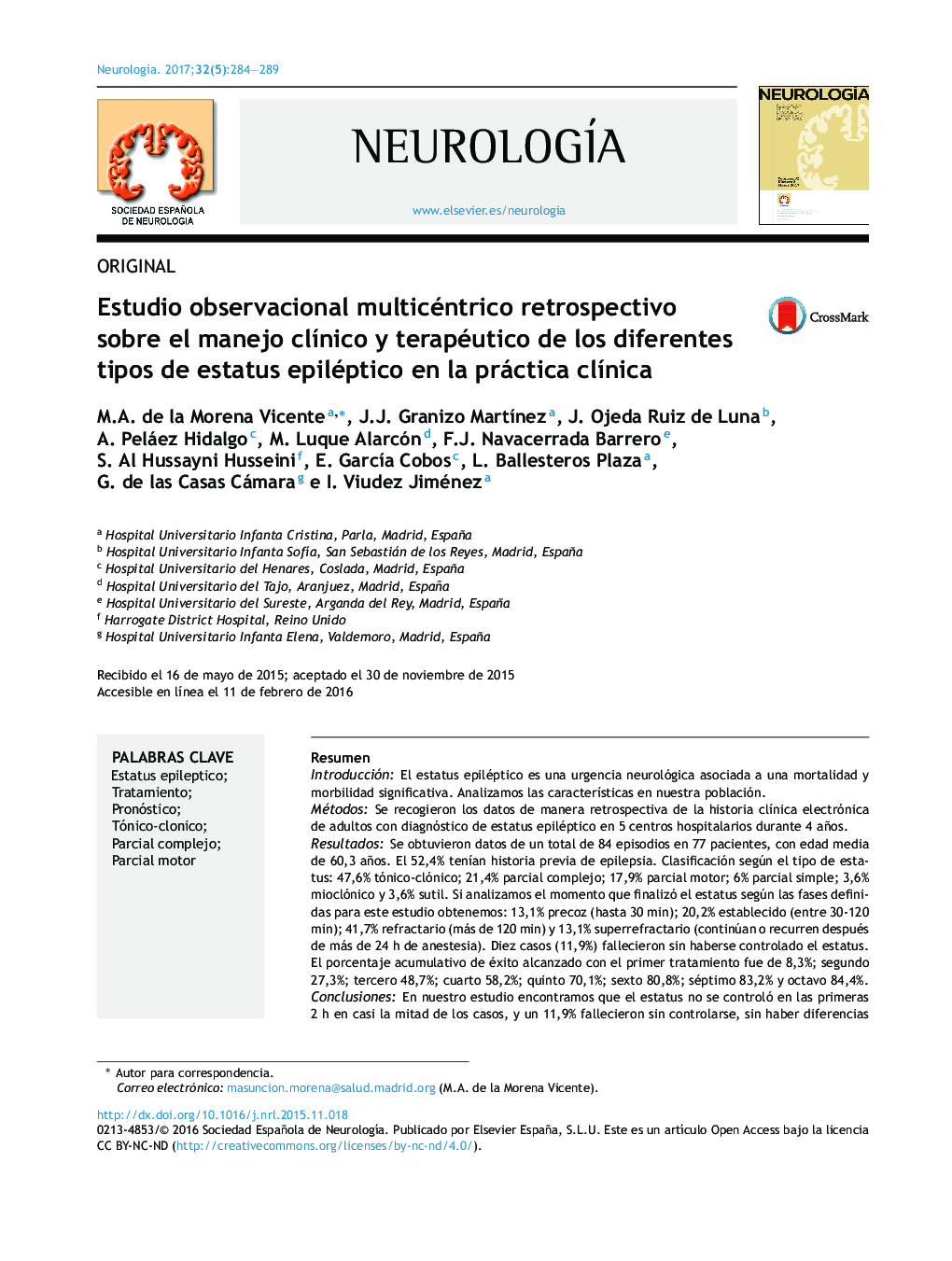 OriginalEstudio observacional multicéntrico retrospectivo sobre el manejo clÃ­nico y terapéutico de los diferentes tipos de estatus epiléptico en la práctica clÃ­nicaRetrospective multicentre observational study on clinical management and treatment of