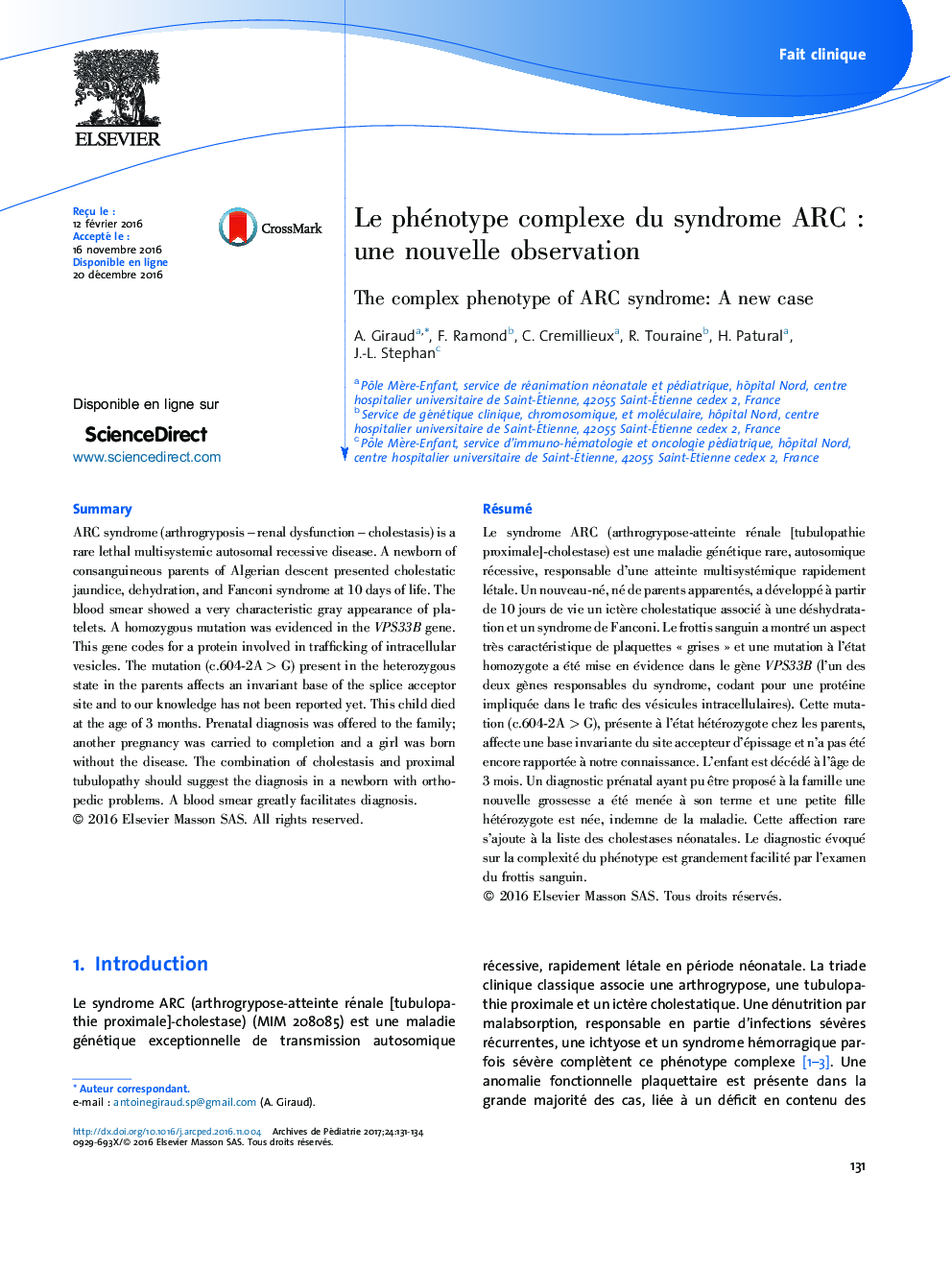 Fait cliniqueLe phénotype complexe du syndrome ARCÂ : une nouvelle observationThe complex phenotype of ARC syndrome: A new case