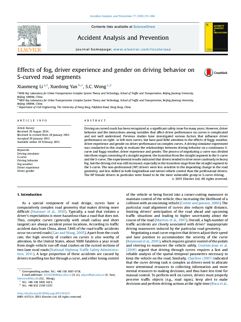 Effects of fog, driver experience and gender on driving behavior on S-curved road segments