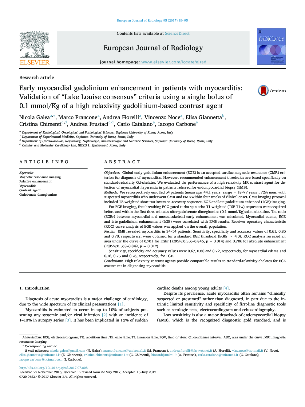 Research articleEarly myocardial gadolinium enhancement in patients with myocarditis: Validation of “Lake Louise consensus” criteria using a single bolus of 0.1Â mmol/Kg of a high relaxivity gadolinium-based contrast agent