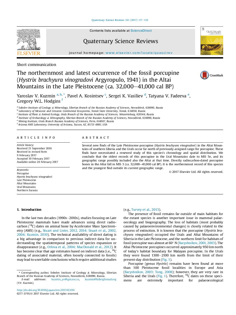 Short communicationThe northernmost and latest occurrence of the fossil porcupine (Hystrix brachyura vinogradovi Argyropulo, 1941) in the Altai Mountains in the Late Pleistocene (ca. 32,000-41,000Â cal BP)