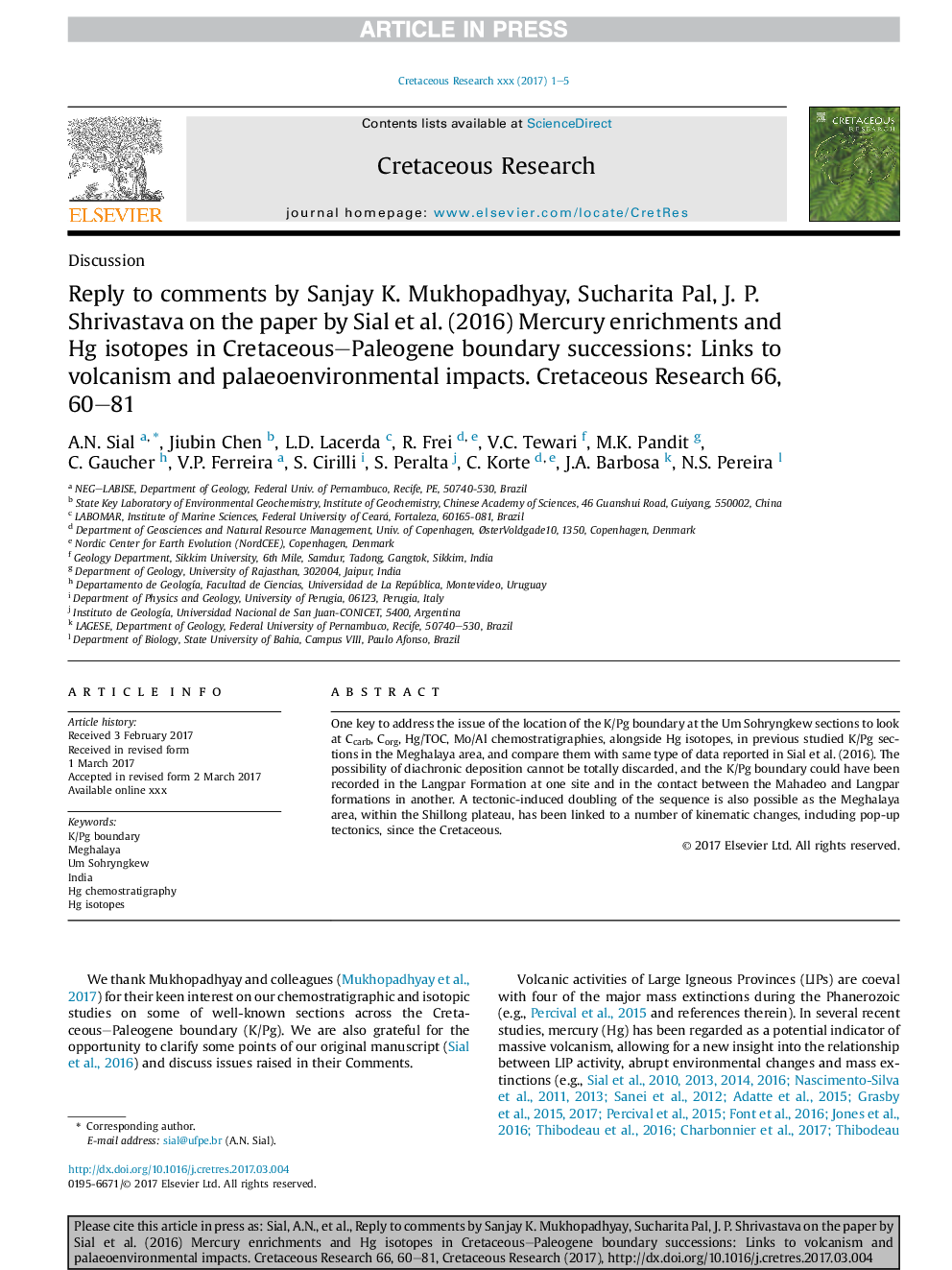 Reply to comments by Sanjay K. Mukhopadhyay, Sucharita Pal, J. P. Shrivastava on the paper by Sial etÂ al. (2016) Mercury enrichments and Hg isotopes in Cretaceous-Paleogene boundary successions: Links to volcanism and palaeoenvironmental impacts. Cretace