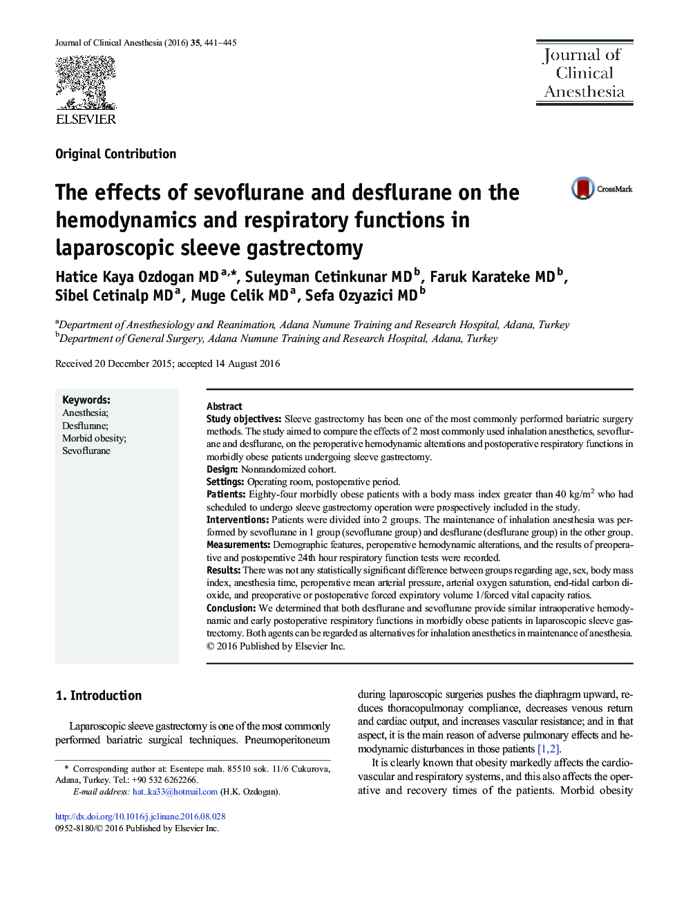 Original ContributionThe effects of sevoflurane and desflurane on the hemodynamics and respiratory functions in laparoscopic sleeve gastrectomy