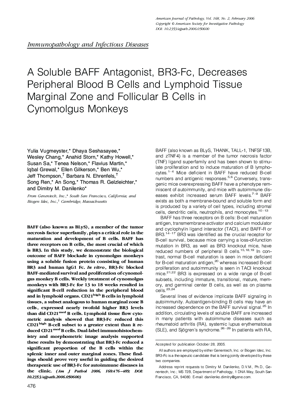 Regular ArticlesA Soluble BAFF Antagonist, BR3-Fc, Decreases Peripheral Blood B Cells and Lymphoid Tissue Marginal Zone and Follicular B Cells in Cynomolgus Monkeys