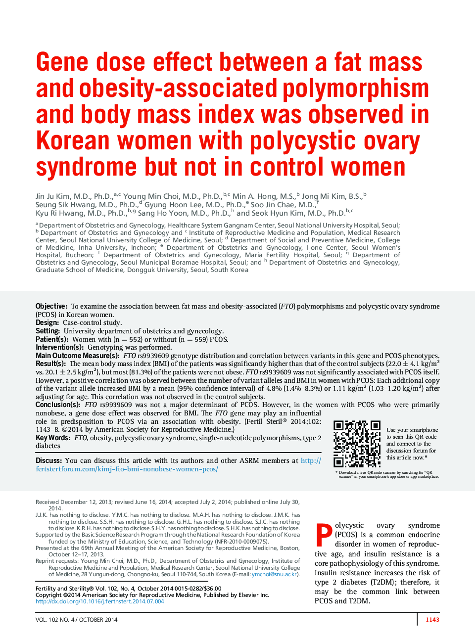 اثر دوز ژنی بین توده چربی و پلی مورفیسم همراه با چاقی و شاخص توده بدنی در زنان کره ای با سندرم تخمدان پلی کیستیک مشاهده شد، اما در زنان کنترل نشده 