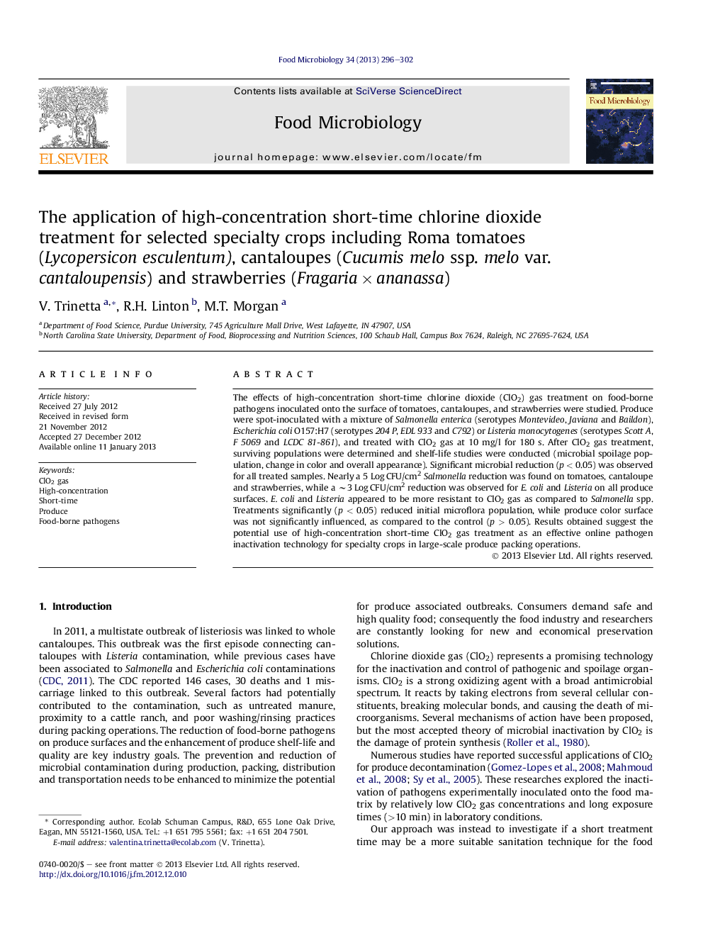 The application of high-concentration short-time chlorine dioxide treatment for selected specialty crops including Roma tomatoes (Lycopersicon esculentum), cantaloupes (Cucumis melo ssp. melo var. cantaloupensis) and strawberries (FragariaÂ ÃÂ ananassa)