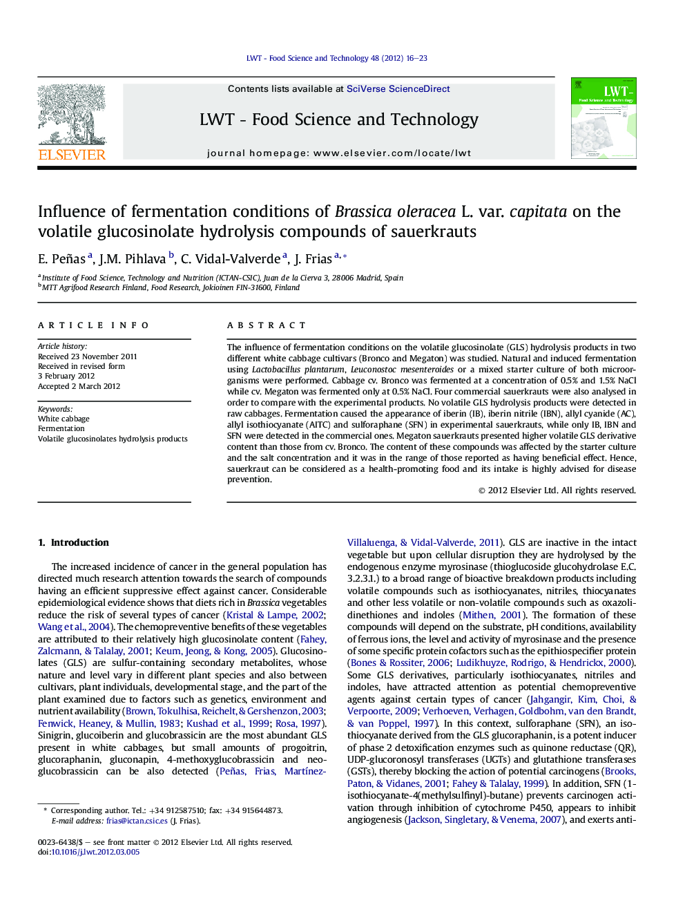 Influence of fermentation conditions of Brassica oleracea L. var. capitata on the volatile glucosinolate hydrolysis compounds of sauerkrauts