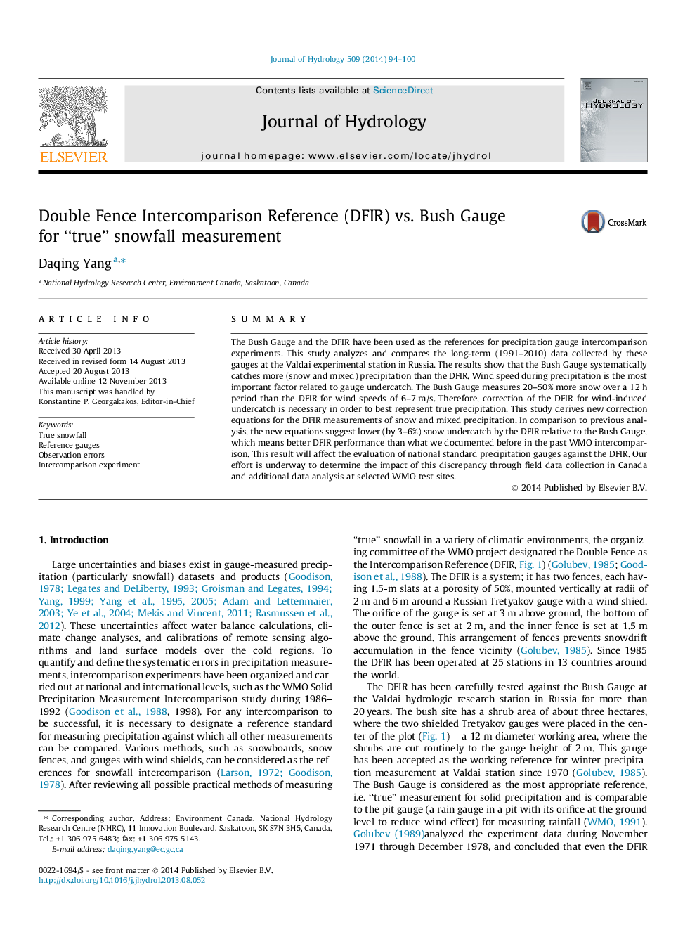 Double Fence Intercomparison Reference (DFIR) vs. Bush Gauge for “true” snowfall measurement