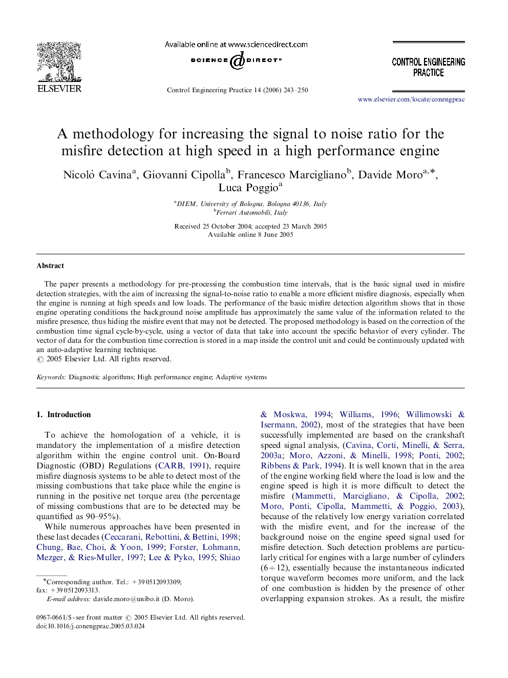A methodology for increasing the signal to noise ratio for the misfire detection at high speed in a high performance engine